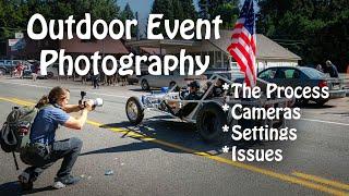 Outdoor Event Photography. The process, gear, settings, Issues, & much more...