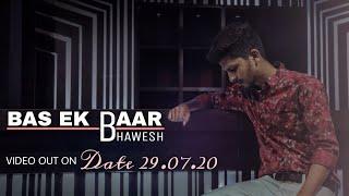 Bas Ek Baar | Soham Naik | Lyrical Dance Video | Choreography Bhawesh Yadav