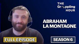 GRAPPLING HOUR with Abraham La Montagne