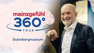 Mainzgefühl 360 Tour: Gutenberg Museum