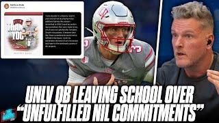 UNLV Quarterback Becomes First Player To Pull Out Of Season For NIL Money Issues | Pat McAfee Show