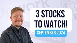 3 Stocks To Watch September 2024