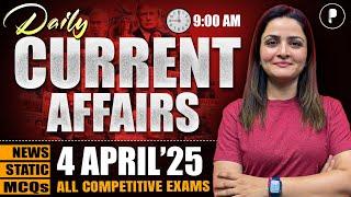 4 April Current Affairs 2025 | Daily Current Affairs | Current Affairs Today