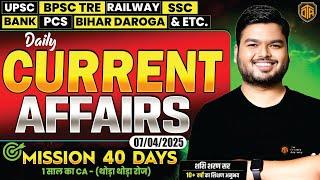 7 April Current Affairs 2025 | Current Affair Today | BPSC TRE Daily Current Affairs#currentaffairs