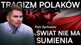 ZYCHOWICZ: HISTORIA POLSKI JEST PIEKIELNIE TRAGICZNA