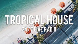 Tropical House Radio  24/7 Live Music