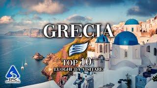 Greece: Top 10 Places and Sites to Visit | 4K Travel Guide