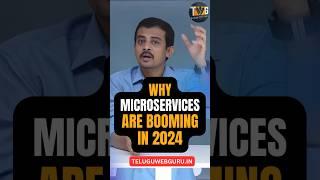 Why microservices are booming in 2024? #microservices #microservicestutorial #teluguwebguru