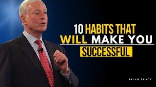 Brian Tracy 10 Habits Of Success | brian tracy motivational video | brian tracy motivational speech