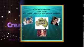 Miracles and Wonder Down Under on The Creating Calm Network