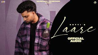 New Punjabi Songs 2024 |  Laare (Official Song) Kotti | Latest Punjabi Songs 2024