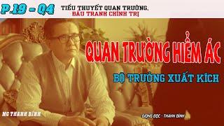 (Tập 19 Q4) Quan Trường Hiểm Ác - Bộ trưởng xuất kích