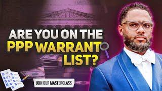 Are You Really on the PPP Warrant List? The Truth Revealed! | Dewayne Williams