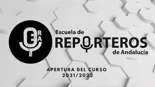 Acto de apertura del curso 2021/2022 - Escuela de Reporteros de Andalucía