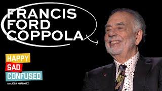 Francis Ford Coppola talks MEGALOPOLIS, THE GODFATHER, DRACULA, & criticism I Happy Sad Confused