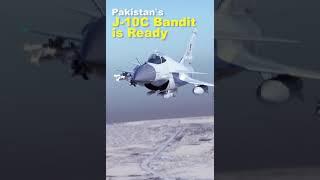 Pakistan`s J10 C Bandit is Ready