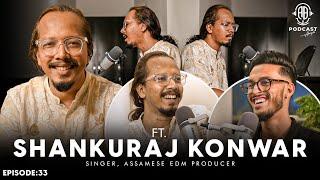 Shankuraj Konwar OPENS UP || Marriage, Life & LIVE MUSIC || Assamese Podcast || Episode:33