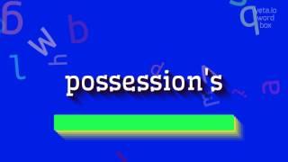 POSSESSION'S - HOW TO PRONOUNCE POSSESSION'S? #possession's