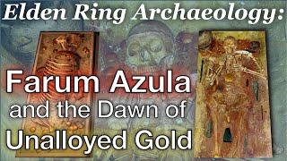 Found in Farum Azula | Elden Ring Archaeology Ep. 3