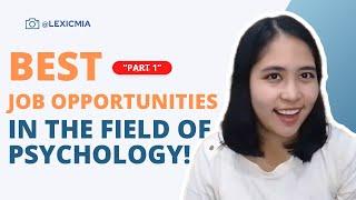 CAREER PATHS & JOB OPPORTUNITIES in PSYCHOLOGY (Part 1)   | LEXI COMIA (Philippines)