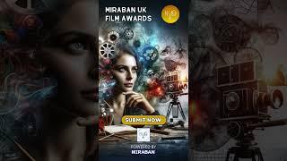 Film Submissions Open for the MiraBan UK Film Awards (2024)
