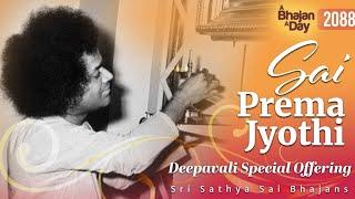 2088 - Sai Prema Jyothi | Deepavali Special Offering | Sri Sathya Sai Bhajans