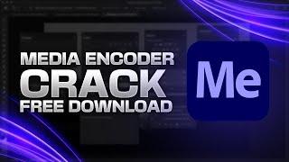 ADOBE MEDIA ENCODER CRACK MEDIA ENCODER FREE DOWNLOAD + TUTORIAL 2022