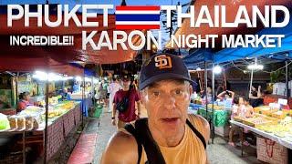 DISCOVER THE INCREDIBLE KARON NIGHT MARKET IN PHUKET THAILAND !!