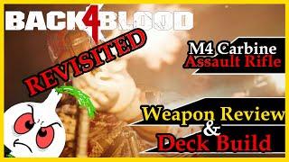 Back 4 Blood: ASSAULT RIFLE DECK BUILD// M4 CARBINE ASSAULT RIFLE