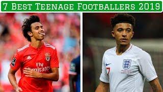 7 Best Teenagers in World Football (2019)