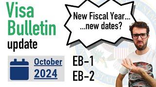 Visa Bulletin October 2024 - New Fiscal Year