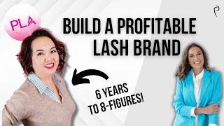 Building an 8-Figure Lash Brand: with Michelle Nguyen from PLA I Prolong Lash