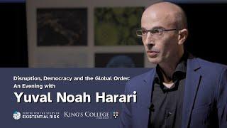 Disruption, Democracy and the Global Order – Yuval Noah Harari at the University of Cambridge