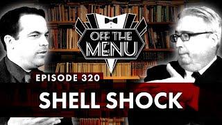 Off the Menu: Episode 320 - Shell Shock