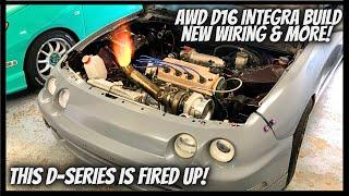 AWD D16 INTEGRA BUILD GETS FIRED UP! NEW WIRING HARNESS & MORE!