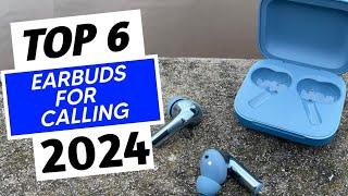 Top 6 Best Earbuds for Calling In 2024