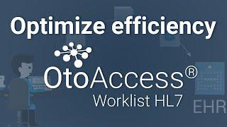 Optimize efficiency with OtoAccess® Worklist HL7