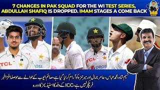 7 changes in Pak squad for the WI Test series, Abdullah Shafiq is dropped. Imam stages a come back