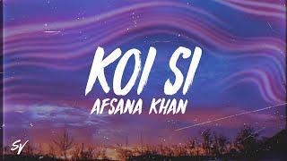 Koi Si - Afsana Khan (Sped-Up Lyrics/English Meaning)