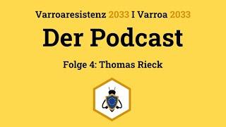 Varroaresistenz 2033 I Der Podcast - Folge 4: Thomas Rieck im Interview