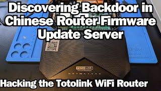 Discovering Backdoor in Chinese Router Firmware Update Server - Hacking the Totolink WiFi Router