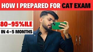 How I Prepared for CAT | CAT exam preparation in 4-5 Months 