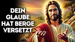 Dein Glaube Hat Berge Versetzt | Gottes Wort | Tägliches Wort Gottes | Gottes Wort | Wort Gottes