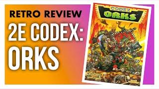 Retro Review - Warhammer 40k 2nd Edition Codex: Orks