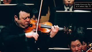 Violin Concerto No.1 in A minor, Op. 77  violin: Vadim Gluzman