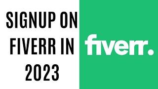 How to sign up on Fiverr ll  How to Create a Fiverr Seller Account 2023