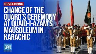 Change Of The Guard’s Ceremony At Quaid-i-Azam’s Mausoleum In Karachi | Dawn News English