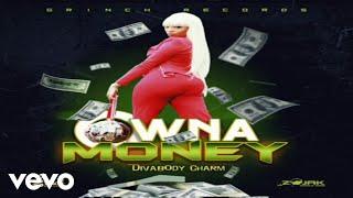 Divabody Charm - OWNA MONEY (Official Audio)