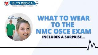 What should I wear to the NMC OSCE exam? - Christina explains it all