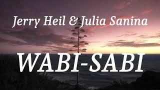 Jerry Heil & Julia Sanina - WABI-SABI (lyrics)